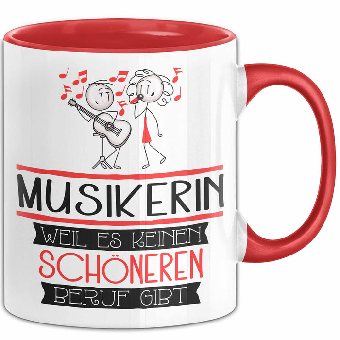 Musikerin Weil Es Keinen Schöneren Beruf Gibt Tasse Geschenk für Eine Musikerin Lustig Rot Trendation