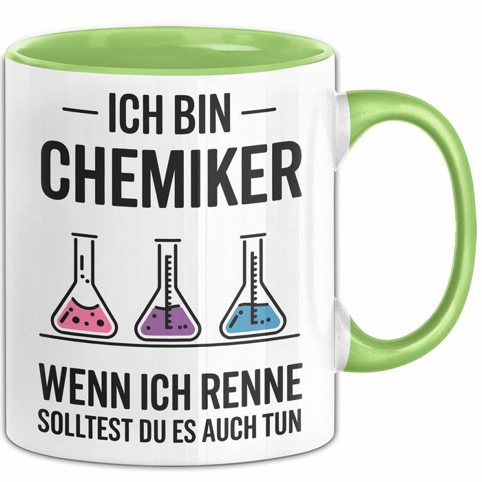 Chemiker Chemielehrer Tasse Geschenk Lustige Geschenkidee Spruch Wenn Ich Renne Solltest Du Es Auch Tun Grün Trendation