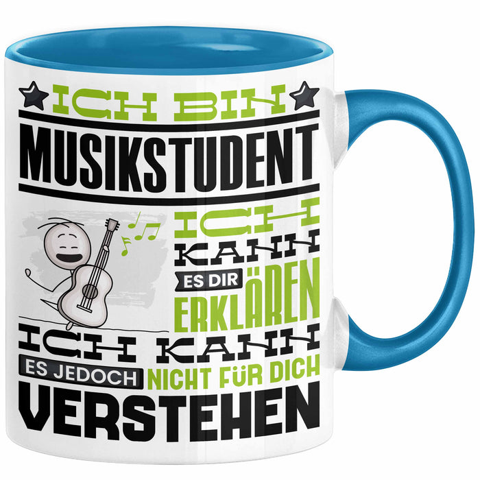 Musikstudent Geschenk Tasse Geschenkidee für Musikstudent Geburtstag Lustig Ich Bin Musikstudent Ich Kann Es Dir Erklären Aber Nicht Für Dich Verstehen Blau Trendation
