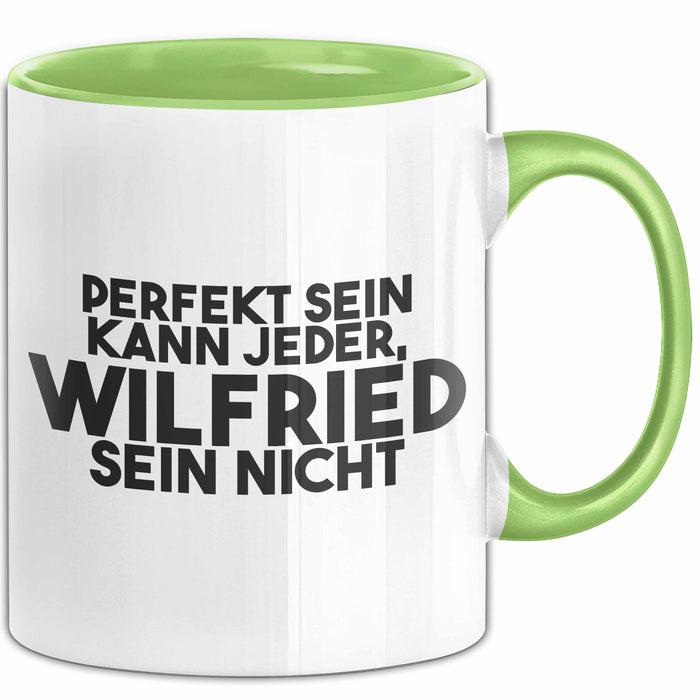 Wilfried Tasse Perfekt Sein Kann Jeder, Wilfried Sein Nicht Geschenk