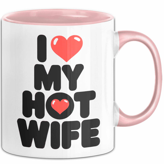 Ehefrau Ehefrauen Verheiratete Frauen Sarkasmus Tasse Becher Geschenk Lustige Geschenkidee Spruch Ich Liebe Meine Heiße Frau Rosa Trendation