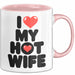 Ehefrau Ehefrauen Verheiratete Frauen Sarkasmus Tasse Becher Geschenk Lustige Geschenkidee Spruch Ich Liebe Meine Heiße Frau Rosa Trendation