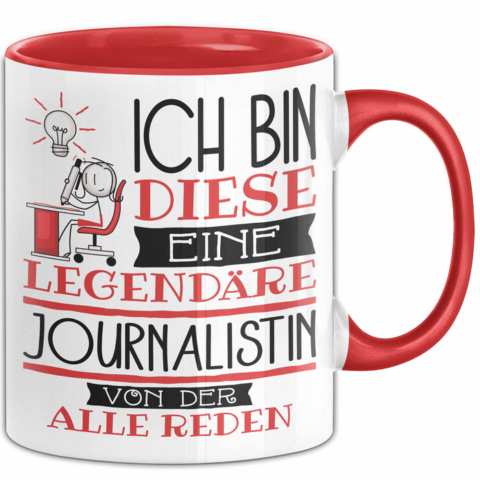 Journalistin Tasse Geschenk Ich Bin Diese Eine Legendäre Journalistin Von Der Alle Reden Geschenkidee Geburtstag Weihnachten Rot Trendation