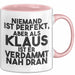 Klaus Tasse Niemand Ist Perfekt, Aber Als Klaus Ist Er Verdammt Nah Dran Rosa Trendation