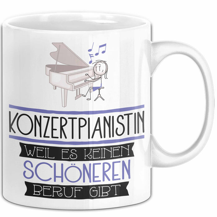 Konzertpianistin Weil Es Keinen Schöneren Beruf Gibt Tasse Geschenk für Eine Konzertpianistin Lustig Weiß Trendation