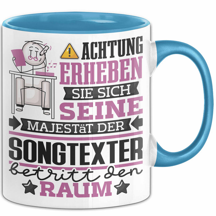 Songtexter Geschenk Tasse Lustiger Spruch Erheben Sie Sich Der Songtexter Betritt den Raum Blau Trendation