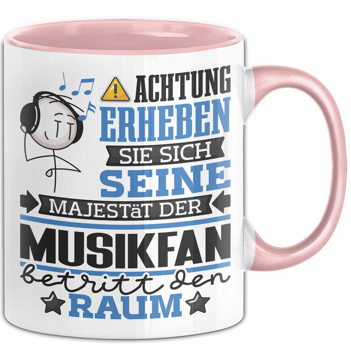 Musikfan Geschenk Tasse Lustiger Spruch Erheben Sie Sich Der Musikfan Betritt den Raum Rosa Trendation