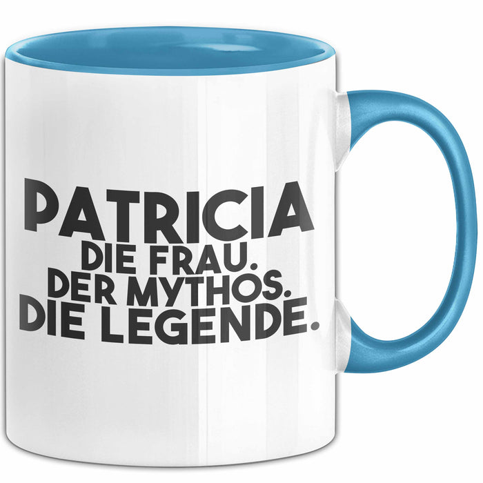 Patricia Tasse Patricia – Die Frau. Der Mythos. Die Legende. Geschenk Blau Trendation