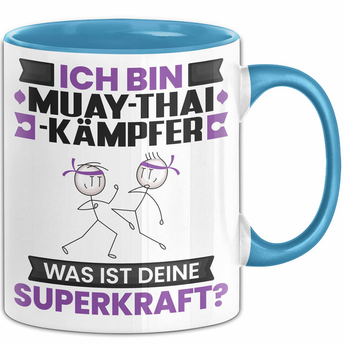 Muay-Thai-Kämpfer Tasse Geschenk für Muay-Thai-Kämpfer Geburtstag Lustiger Spruch Kaffee-Becher Was Ist Deine Superkraft Blau Trendation