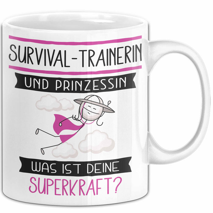 Survival-Trainerin Und Prinzessin Tasse Geschenk Für Eine Survival-Trainerin Geburtstag Was Ist Deine Superkraft Weiß Trendation