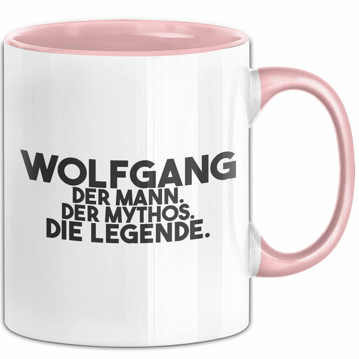 Wolfgang Tasse Wolfgang – Der Mann. Der Mythos. Die Legende. Geschenk