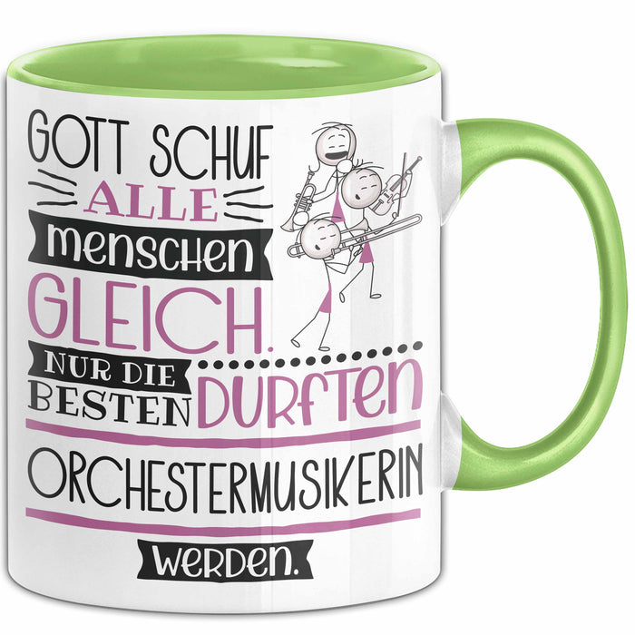 Orchestermusikerin Geschenk Becher Tasse Gott Schuf Alle Menschen Gleich Nur Die Besten Durfeten Orchestermusikerin Werden Geschenkidee Lustig Grün Trendation