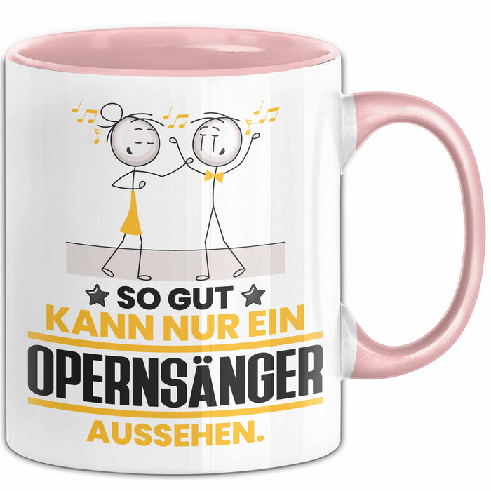 Opernsänger Geschenk Tasse So Gut Kann Nur Ein Opernsänger Aussehen Geschenkidee Kaffee-Becher Rosa Trendation