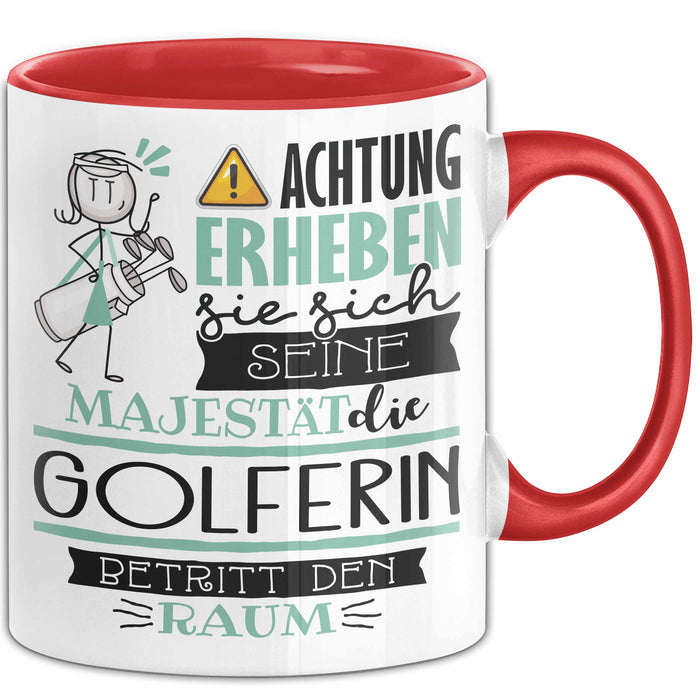 Golferin Tasse Geschenk Lustiger Spruch Bitte Erheben Sie Sich Seine Majestät Die Golferin Betritt Den Raum Rot Trendation