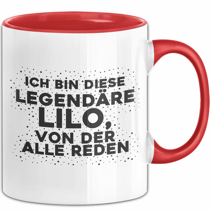 Lilo Tasse Ich Bin Diese Legendaere Lilo, Von Der Alle Reden Geschenk