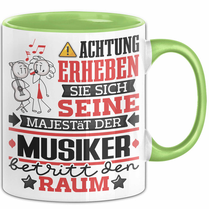 Musiker Geschenk Tasse Lustiger Spruch Erheben Sie Sich Der Musiker Betritt den Raum Grün Trendation