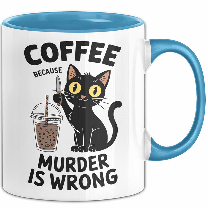 Kaffee Tasse Geschenk Coffee Because Murder Is Wrong Geschenkidee Katze Blau Trendation