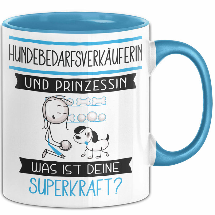 Hundebedarfsverkäuferin Und Prinzessin Tasse Geschenk Für Eine Hundebedarfsverkäuferin Geburtstag Was Ist Deine Superkraft Blau Trendation