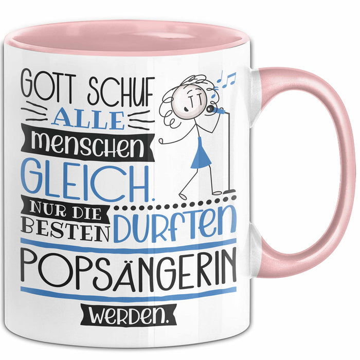 Popsängerin Geschenk Becher Tasse Gott Schuf Alle Menschen Gleich Nur Die Besten Durfeten Popsängerin Werden Geschenkidee Lustig Rosa Trendation