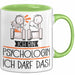 Geschenk für Psychologin Tasse Lustige Geschenkidee Geburtstag Ich Bin Psychologin Ich Darf Das Grün Trendation