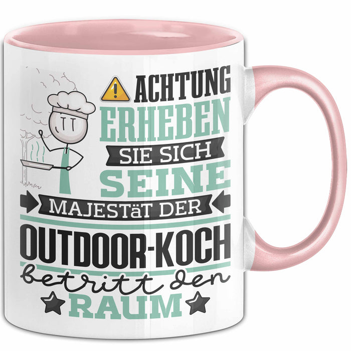 Outdoor-Koch Geschenk Tasse Lustiger Spruch Erheben Sie Sich Der Outdoor-Koch Betritt den Raum Rosa Trendation