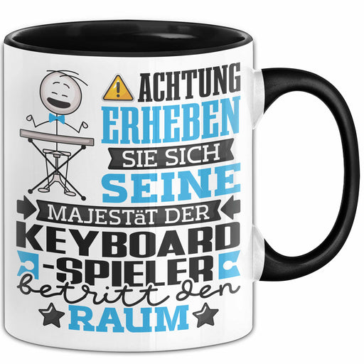 Keyboard-Spieler Geschenk Tasse Lustiger Spruch Erheben Sie Sich Der Keyboard-Spieler Betritt den Raum Schwarz Trendation