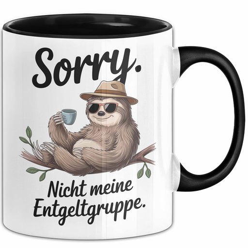 Büro Humor Tasse Geschenk Sorry Nicht Meine Entgeltgruppe Geschenkidee Geburtstag Kollegin Trendation