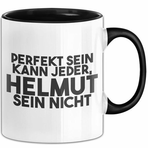 Helmut Tasse Perfekt Sein Kann Jeder, Helmut Sein Nicht Geschenk Schwarz Trendation