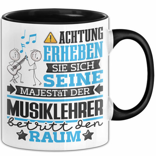 Musiklehrer Geschenk Tasse Lustiger Spruch Erheben Sie Sich Der Musiklehrer Betritt den Raum Schwarz Trendation