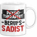 Physiotherapeut Physiotherapie Tasse Geschenk Lustige Geschenkidee Spruch Physiotherapeut Berufs Sadist Weiß Trendation