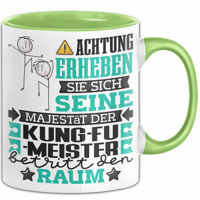 Kung-Fu-Meister Geschenk Tasse Lustiger Spruch Erheben Sie Sich Der Kung-Fu-Meister Betritt den Raum Grün Trendation