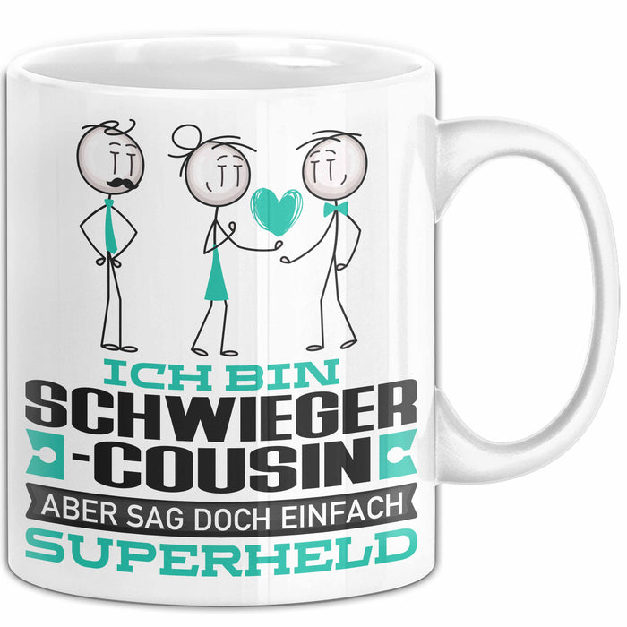 Schwiegercousin Geschenk Tasse Ich Bin Schwiegercousin Aber Sag Doch Einfach Superheld Lustige Geschenkdiee für Schwiegercousin Kaffee-Becher Weiß Trendation
