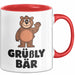 Bär Tierliebhaber Tasse Geschenk Lustige Geschenkidee Spruch Grüßly Bär Rot Trendation
