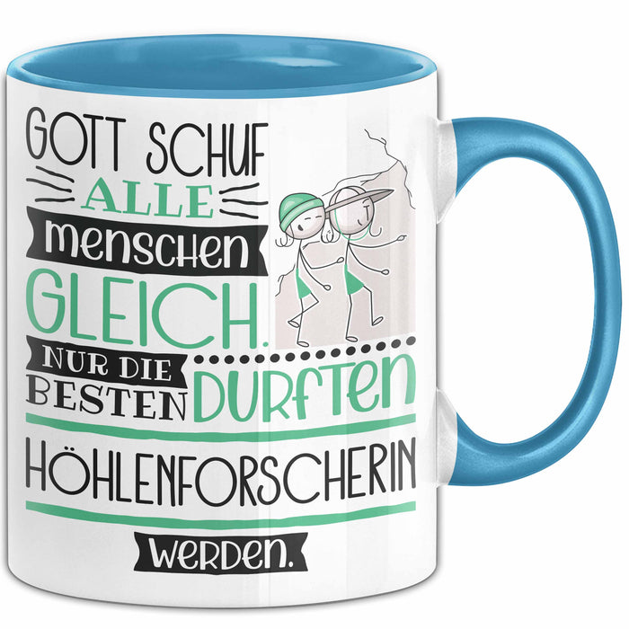 Höhlenforscherin Geschenk Becher Tasse Gott Schuf Alle Menschen Gleich Nur Die Besten Durfeten Höhlenforscherin Werden Geschenkidee Lustig Blau Trendation