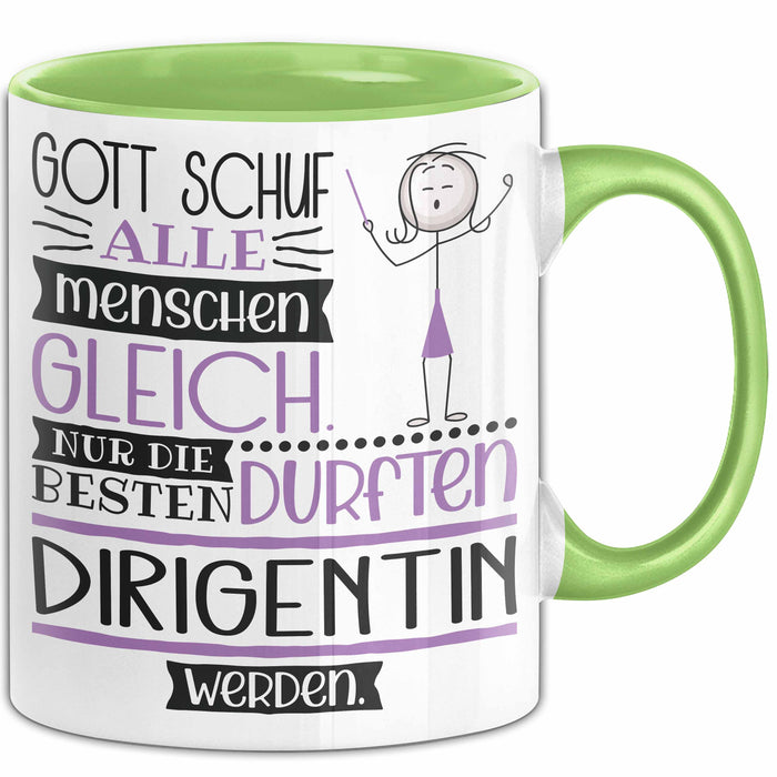 Dirigentin Geschenk Becher Tasse Gott Schuf Alle Menschen Gleich Nur Die Besten Durfeten Dirigentin Werden Geschenkidee Lustig Grün Trendation