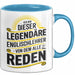 Englischlehrer Unterricht Tasse Geschenk Lustige Geschenkidee Spruch Ich Bin Dieser Englischlehrer Von Dem Alle Reden Blau Trendation