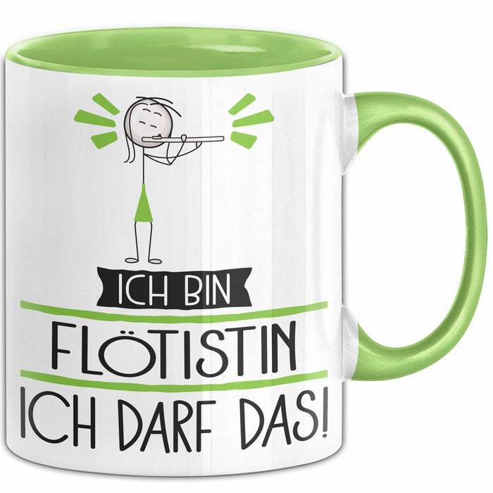 Geschenk für Flötistin Tasse Lustige Geschenkidee Geburtstag Ich Bin Flötistin Ich Darf Das Grün Trendation
