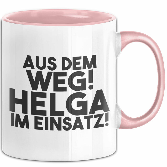 Helga Tasse Aus Dem Weg! Helga Im Einsatz! Geschenk