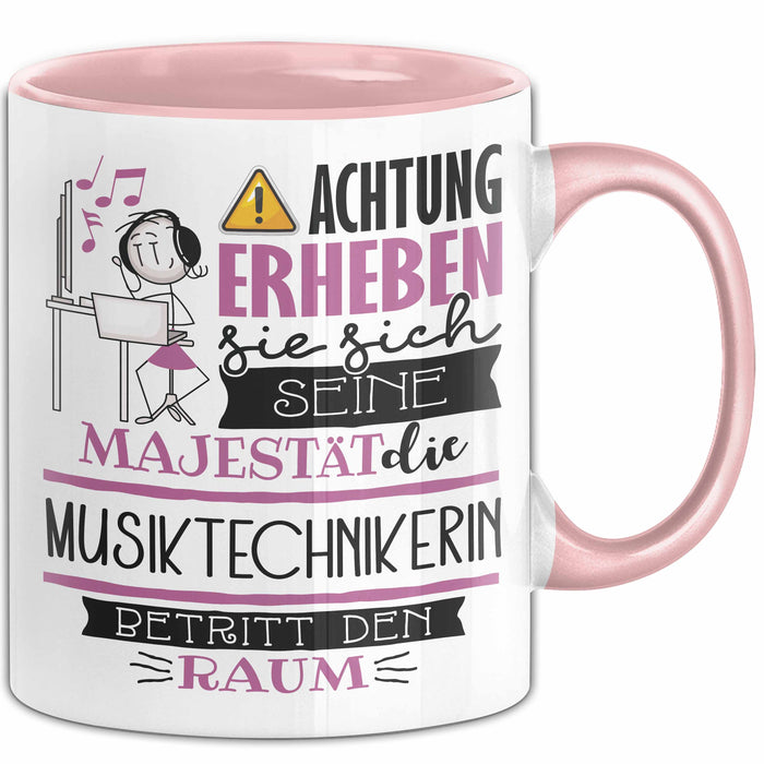 Musiktechnikerin Tasse Geschenk Lustiger Spruch Bitte Erheben Sie Sich Seine Majestät Die Musiktechnikerin Betritt Den Raum Rosa Trendation