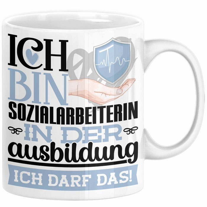 Sozialarbeiterin Ausbildung Start Geschenk Tasse Ich Bin Sozialarbeiterin In Der Ausbildung Ich Darf Das Kaffee-Becher Geschenkidee Weiß Trendation