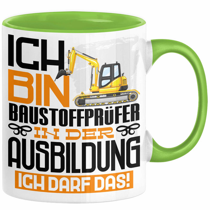 Baustoffprüfer Ausbildung Tasse Geschenk Ich Bin Baustoffprüfer In Der Ausbildung Ich Darf Das Geschenkidee Spruch Grün Trendation