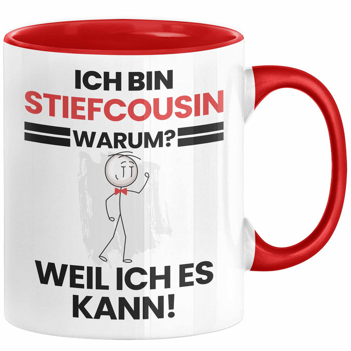 Stiefcousin Geschenk Tasse Lustiger Spruch Ich Bin Stiefcousin Warum Weil Ich Es Kann Geschenkidee Bester Stiefcousin Geburtstag Kaffee-Becher Rot Trendation