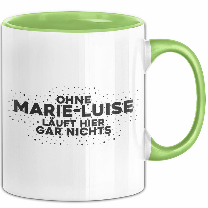 Marie-Luise Tasse Ohne Marie-Luise Laeuft Hier Gar Nichts Geschenk