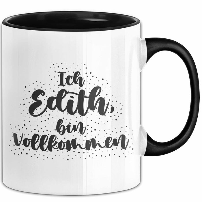 Edith Tasse Ich Edith, Bin Vollkommen Geschenk Schwarz Trendation