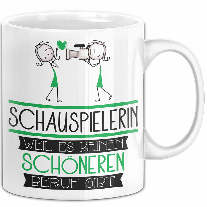 Schauspielerin Weil Es Keinen Schöneren Beruf Gibt Tasse Geschenk für Eine Schauspielerin Lustig Weiß Trendation