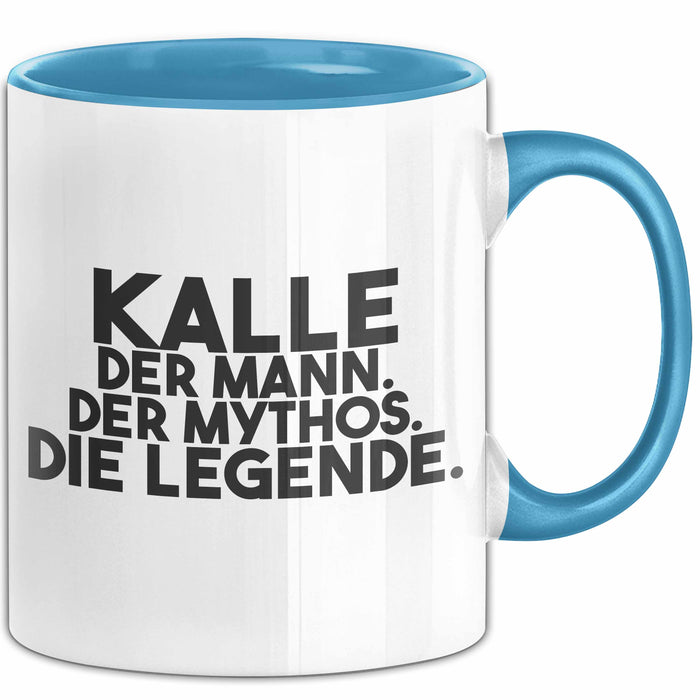 Kalle Tasse Kalle – Der Mann. Der Mythos. Die Legende. Geschenk