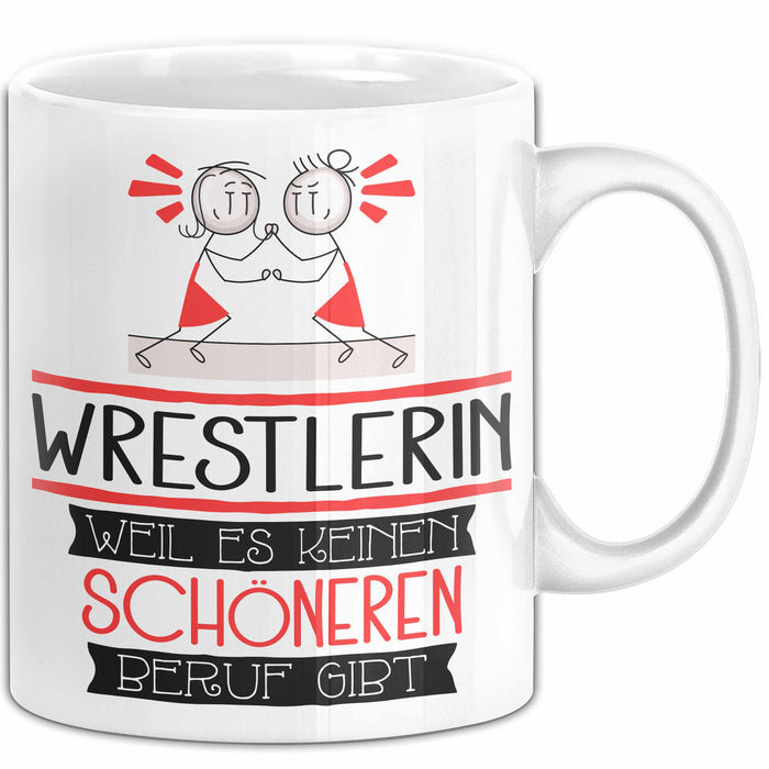 Wrestlerin Weil Es Keinen Schöneren Beruf Gibt Tasse Geschenk für Eine Wrestlerin Lustig Weiß Trendation