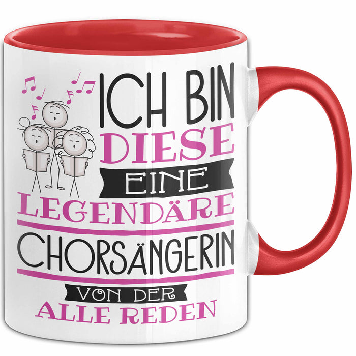 Chorsängerin Tasse Geschenk Ich Bin Diese Eine Legendäre Chorsängerin Von Der Alle Reden Geschenkidee Geburtstag Weihnachten Rot Trendation