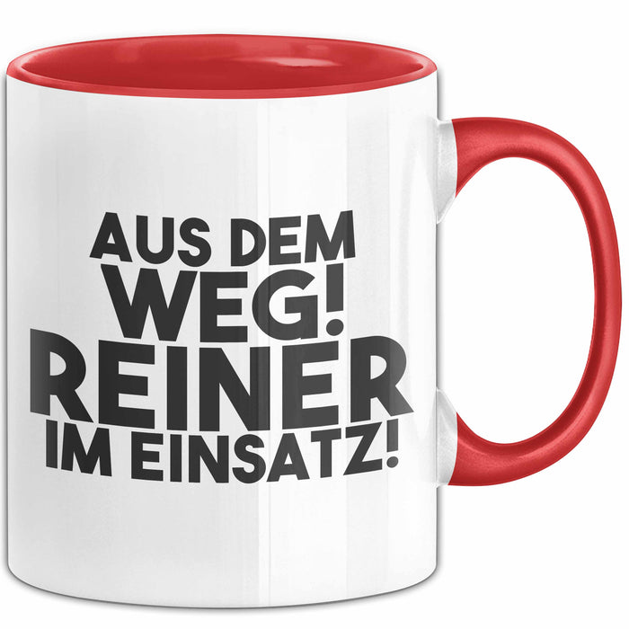 Reiner Tasse Aus Dem Weg! Reiner Im Einsatz! Geschenk