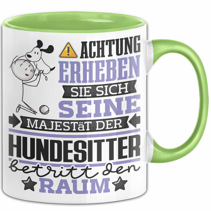 Hundesitter Geschenk Tasse Lustiger Spruch Erheben Sie Sich Der Hundesitter Betritt den Raum Grün Trendation